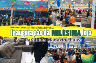 Inauguração Milésima Loja Magazine Luiza 